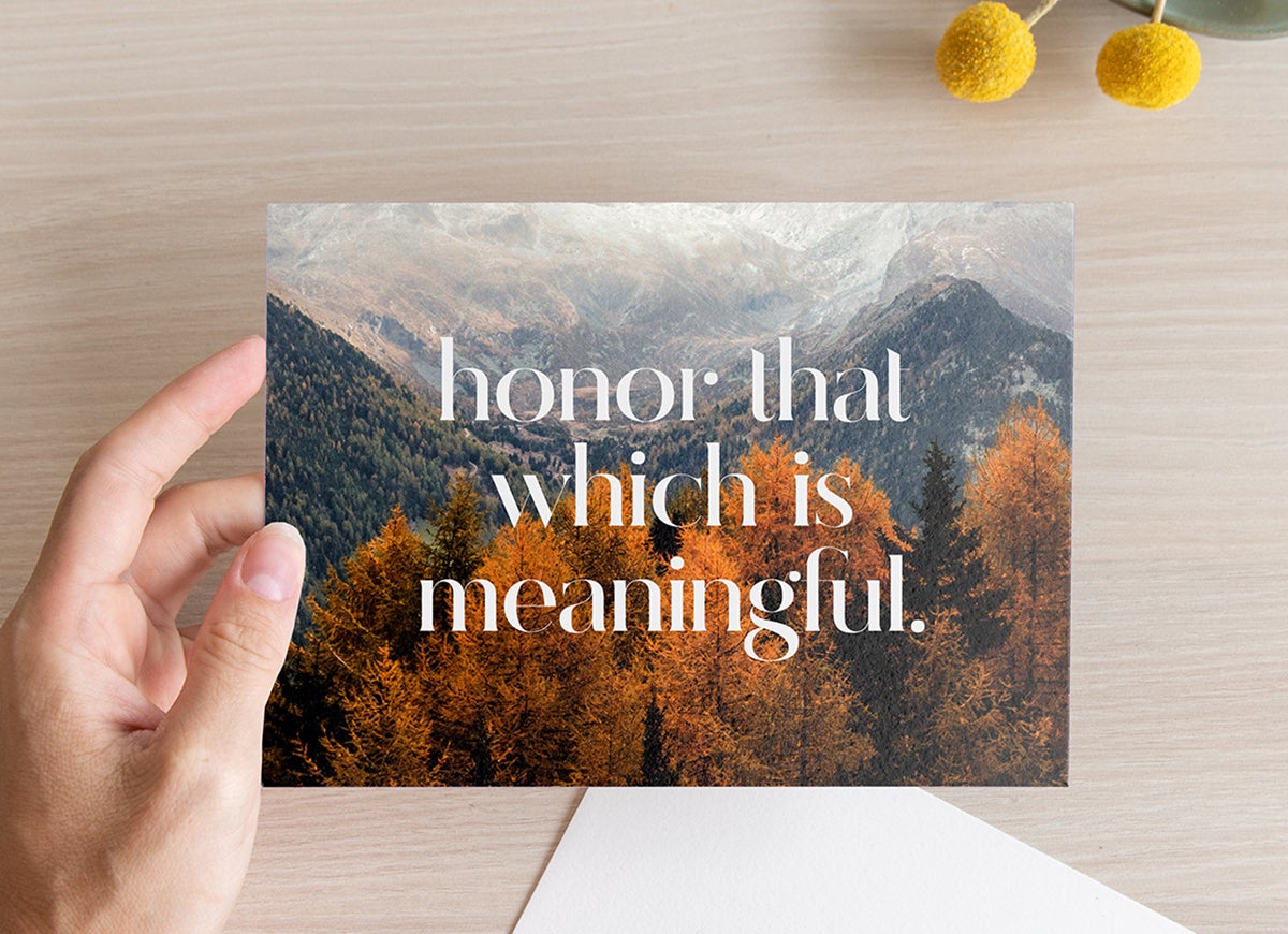card with photo of mountains and words honor that which is meaningful