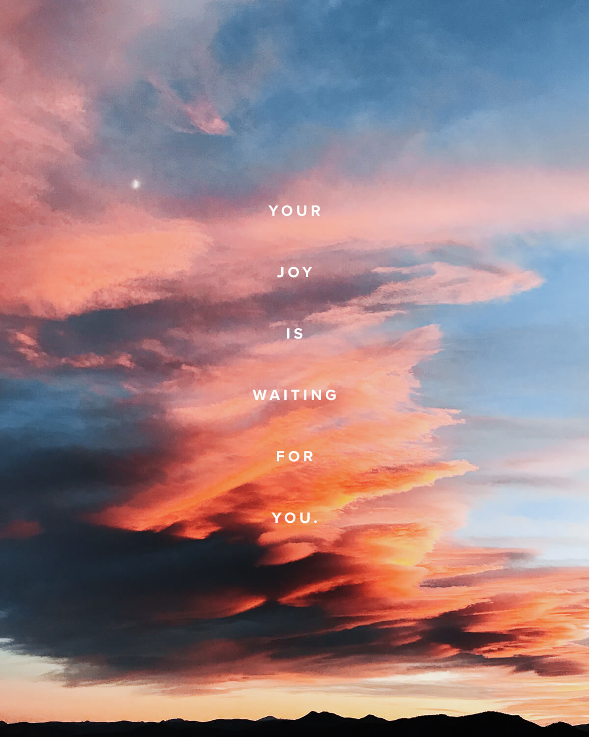 Your joy is waiting for you